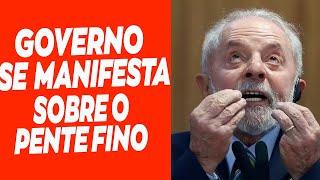 Governo se manifesta sobre Pente Fino rigoroso.