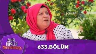 Zuhal Topal'la Yemekteyiz 633. Bölüm @Yemekteyiz