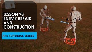 9.98 Repair and Construction [UE4 - RTS Tutorial]