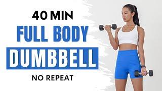 40 min FULL BODY DUMBBELL WORKOUT at home! | No Repeat