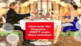 Afternoon Tea Etiquette - Don't Make These Mistakes