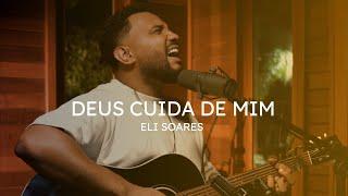 Deus Cuida de Mim | Eli Soares Cover