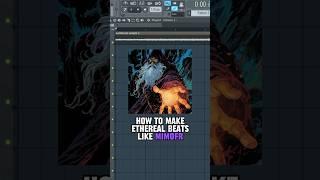 How To Make ETHEREAL Beats Like Mimofr