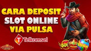 Cara Deposit Slot Online 10 Ribu Via Pulsa Telkomsel Termudah dan Terbaru 2024