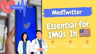 The Benefits of Using MedTwitter for International Medical Graduates: Networking, Learning, and More