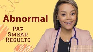 What does my abnormal pap smear result mean?   | HPV Explained