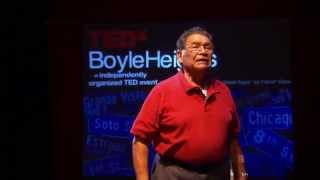 The story of one neighborhood -- Boyle Heights | Al Padilla | TEDxBoyleHeights 2014