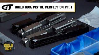 BUILD BOX: Pistol Perfection Pt. 1 | Gun Talk Media