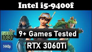 Intel i5-9400F with 3060Ti 10 games tested in 1080p, 1440p