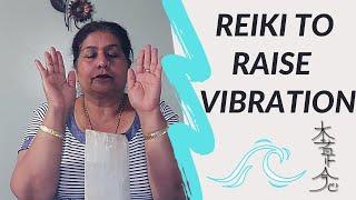 Reiki To Raise Vibration - Powerful Energy Healing