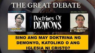 THE GREAT DEBATE: Ventilacion Vs. Juan Chu (SINO ANG MAY DOKTRINA NG DEMONYO, KATOLIKO O INC?)