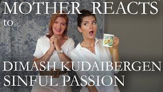 MOTHER REACTS to DIMASH KUDAIBERGEN - SINFUL PASSION | Reaction Video | Travelling with Mother