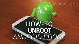 How to Unroot Your Android Phone