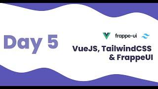 VueJS, TailwindCSS & FrappeUI Training - Day 5 |  E-commerce Project