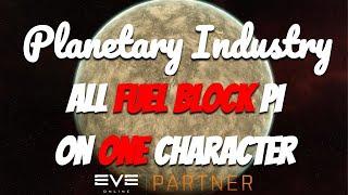 EVE Online: Full Fuel Block PI set up on a SINGLE character!!