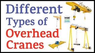 Types of Overhead Crane || Different Types of Overhead Crane Used in Industry || HSE STUDY GUIDE
