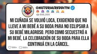 Mi CUÑADA Se Volvió Loca, Exigiendo que no Lleve a mi Bebé a su Boda para No Eclipsar a su Be...