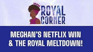 Royal Corner: With Love, Meghan: The Show That’s Changing the Game