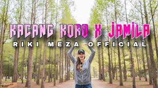 LAGU JOGET TERBARU || KACANG KORO X JAMILA || RIKI MEZA REMIX