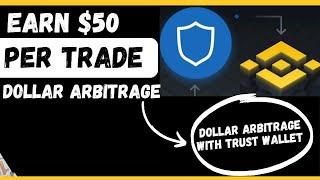 Earn $50 Every Hour On Trustwallet With Small Capital, Easy Arbitrage Strategy - $1000 Weekly