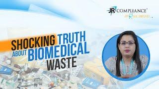 The Shocking Truth About the Bio-Medical Waste Industry | JR Compliance