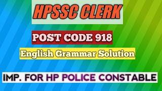 HPSSC CLERK POST CODE 918 . ENGLISH GRAMMAR SOLUTION.