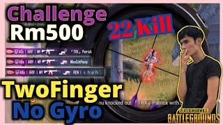 2 finger No Gyro still not extinct | Di Challenge RM500 22 Kills WWCD