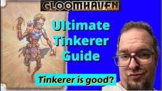 Gloomhaven Tinkerer Ultimate Guide