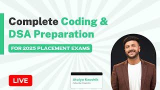 Coding & DSA Preparation for Placements Exam 2025 Batch