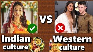 Why Indian Culture is Much Better than Western Culture | Indian Culture vs Western Culture