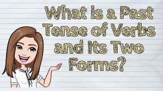 (ENGLISH) What is a Past Tense of Verbs and Its Two Forms? | #iQuestionPH