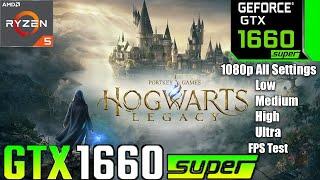 Hogwarts Legacy GTX 1660 Super 1080p All Settings FPS Test