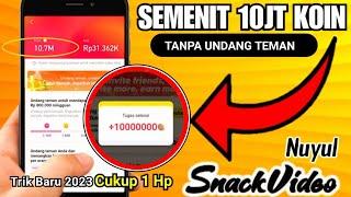 CARA CURANG MENDAPATKAN JUTAAN KOIN SNACK VIDEO TANPA UNDANG TEMAN - TRIK NUYUL SNACK VIDEO 2023