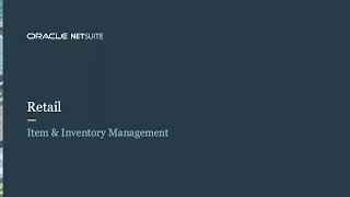 NetSuite for Retail: Item & Inventory Management