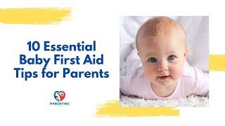 10 Essential Baby First Aid Tips for Parents | Parenting Channel