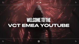 Welcome to the VCT EMEA YouTube