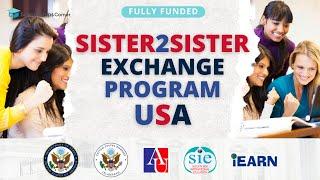 Sister2Sister Exchange Program in USA 2023 | Fully Funded | Apply Now