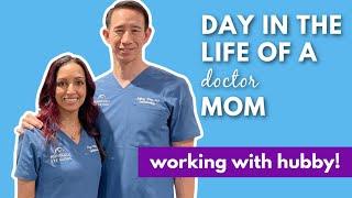 Day in the Life of A Doctor Mom: Working With Hubby