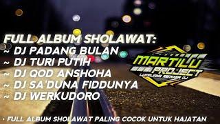 FULL ALBUM DJ SHOLAWAT||DJ SHOLAWATAN ENAK UNTUK DI DENGAR||dj spesial sholawat slow bass