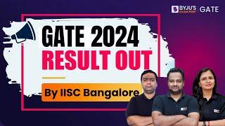 GATE 2024 Final Result Released | IISC Bangalore Update!! | BYJU'S GATE