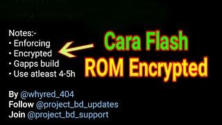 Cara Flash Custom ROM Encrypted Agar Tidak terkena ENKRIPSI