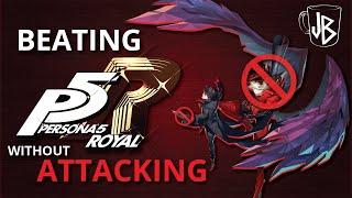 Can You Beat Persona 5 Royal without Attacking?