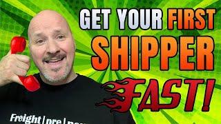 How to Get Your First Shipper as a NEW Freight Broker or Freight Agent