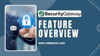 SecurityGateway™ for Email Feature Overview: Email Security for Microsoft 365 & other Mail Servers.
