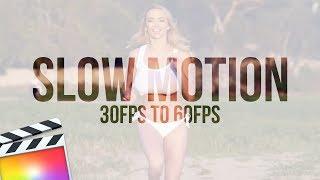 How To Make 30fps Slow Motion Smooth | Final Cut Pro Tutorial