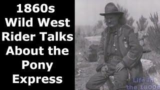 1860s Wild West Rider Talks About the Pony Express - Enhanced Video & Audio [60 fps]