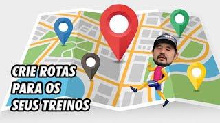 Crie rotas no Google Maps para treinar corrida - 5ª Semana