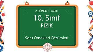 10. Sınıf Fizik 2. Dönem 1. Yazılı Soru Örnekleri Çözümleri (2024 - 2025)