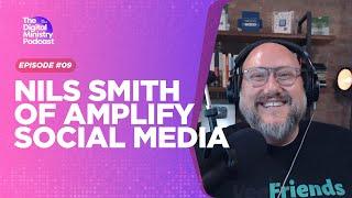 Episode 9: Nils Smith | Amplify Social Media