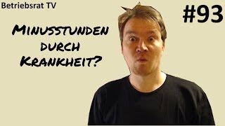 Minusstunden durch Krankheit? - Betriebsrat TV (Folge 93)